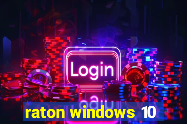 raton windows 10